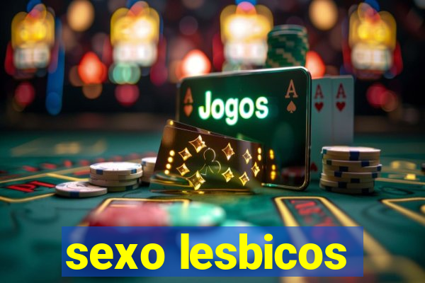 sexo lesbicos